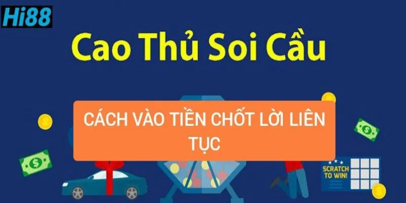 Cầu lô 2 ngày là gì? Bí kíp chơi lô khung 2 ngày hiệu quả 2 cach-vao-tien-chot-loi-lien-tuc