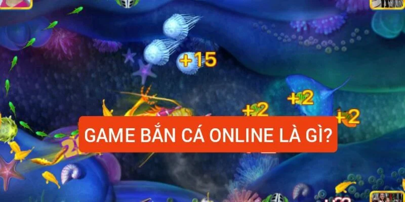 Hướng Dẫn Chơi Bắn Cá Online Đỉnh Không Khác Gì Siêu Thủ 1 game-ban-ca-online-la-gi